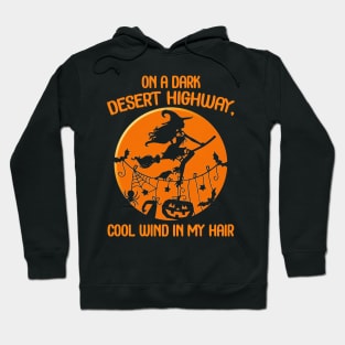 On a dark desert highway cool wind in my hair witch ride broom in the blood moon funny gift halloween Hoodie